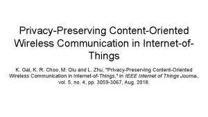 PrivacyPreserving ContentOriented Wireless Communication in Internetof Things K