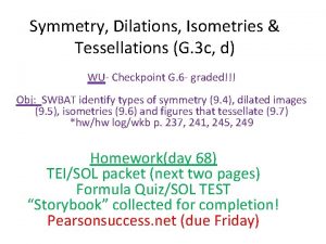 Symmetry Dilations Isometries Tessellations G 3 c d