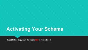 Activating Your Schema Guided Notes Copy down the