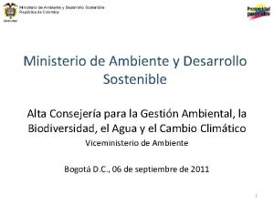 Ministerio de Ambiente y Desarrollo Sostenible Repblica de