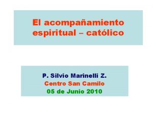 El acompaamiento espiritual catlico P Silvio Marinelli Z