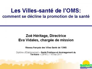 Les Villessant de lOMS comment se dcline la