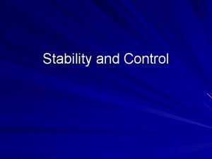 Stability and Control Stability Planes and Axes There