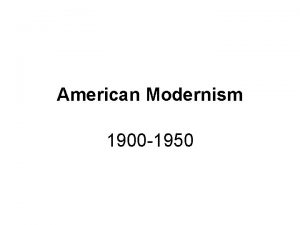 American Modernism 1900 1950 Between World Wars A