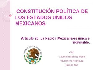 CONSTITUCIN POLTICA DE LOS ESTADOS UNIDOS MEXICANOS Artculo