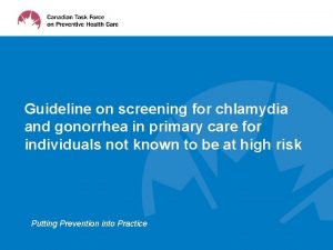 Guideline on screening for chlamydia and gonorrhea in