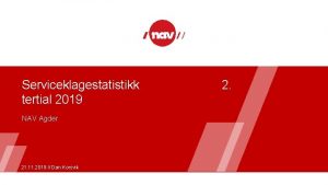 Serviceklagestatistikk tertial 2019 NAV Agder 21 11 2019