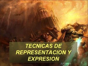 TECNICAS DE REPRESENTACION Y EXPRESION ACTIVIDAD PRESENCIAL P