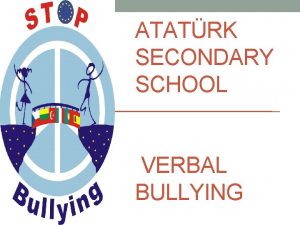 ATATRK SECONDARY SCHOOL VERBAL BULLYING Smith and Sharp