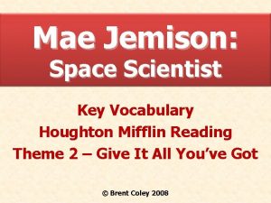 Mae Jemison Space Scientist Key Vocabulary Houghton Mifflin