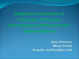 Hungarian Association of Innovative Veterinary Pharmaceutical Manufacturers Representatives
