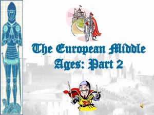 The European Middle Ages Part 2 Periodization Early