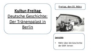 Freitag den 05 Mrz KulturFreitag Deutsche Geschichte Der