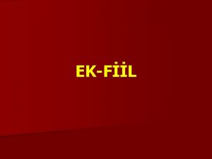 EKFL EKFL n Birleik kipli fiillere gemeden nce