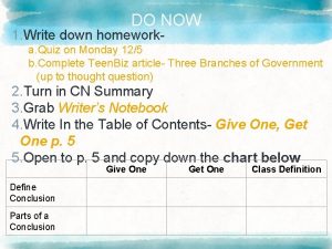 DO NOW 1 Write down homework a Quiz
