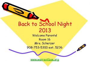 Back to School Night 2013 Welcome Parents Room