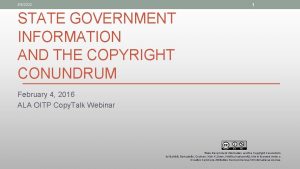 1 252022 STATE GOVERNMENT INFORMATION AND THE COPYRIGHT