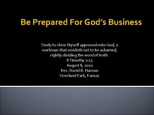 Be Prepared For Gods Business Study to shew