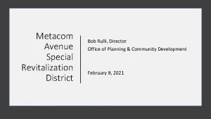Metacom Avenue Special Revitalization District Bob Rulli Director