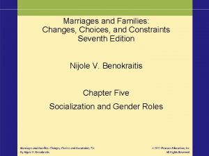 Marriages and Families Changes Choices and Constraints Seventh