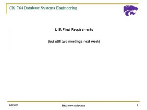 CIS 764 Database Systems Engineering L 16 Final