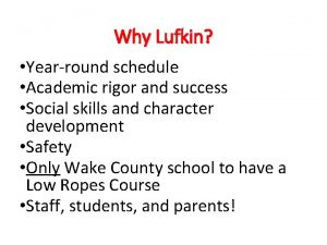 Why Lufkin Yearround schedule Academic rigor and success