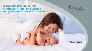 Better Embryo Selection Giving Birth to IVF Success