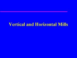 Vertical and Horizontal Mills Vertical Mill Parts u