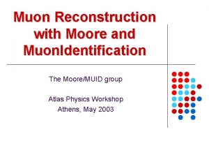 Muon Reconstruction with Moore and Muon Identification The