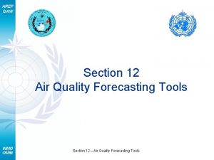 AREP GAW Section 12 Air Quality Forecasting Tools