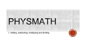 1 Adding subtracting multiplying and dividing Level 4