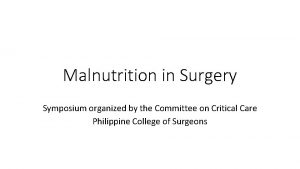 Malnutrition in Surgery Symposium organized by the Committee