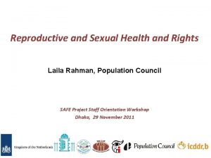 Reproductive and Sexual Health and Rights Laila Rahman