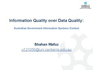 Information Quality over Data Quality Australian Government Information