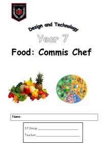 Year 7 Food Commis Chef Name DT Group