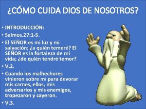 CMO CUIDA DIOS DE NOSOTROS INTRODUCCIN Salmos 27