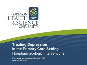 Treating Depression in the Primary Care Setting Nonpharmacologic