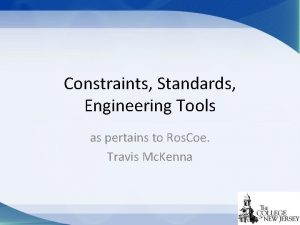 Constraints Standards Engineering Tools as pertains to Ros