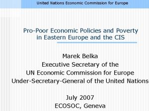 United Nations Economic Commission for Europe ProPoor Economic