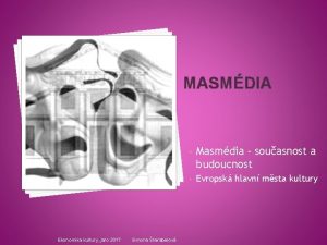 MASMDIA Ekonomika kultury jaro 2017 Simona karabelov Masmdia