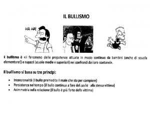 Il bullo I bulli sono persone siano essi