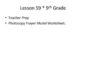 Lesson 59 9 th Grade Teacher Prep Photocopy