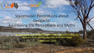 Stakeholder Perceptions about Geoparks Addressing the Perceptions and