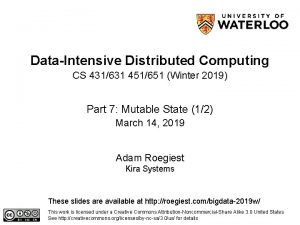 DataIntensive Distributed Computing CS 431631 451651 Winter 2019