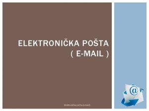 ELEKTRONIKA POTA EMAIL Elektronika pota email EMAIL Elektronika