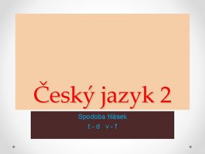 esk jazyk 2 Spodoba hlsek td vf Vyber