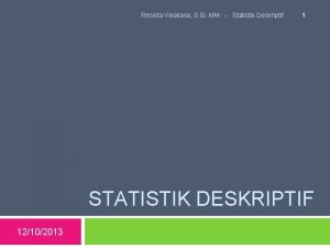 Resista Vikaliana S Si MM Statistik Deskriptif 1