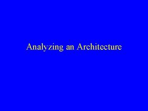 Analyzing an Architecture Methods ATAM Architecture Tradeoff Analysis