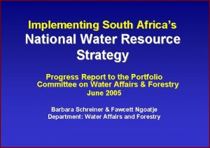 Implementing South Africas National Water Resource Strategy Progress