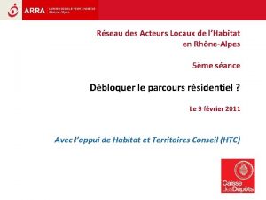 Rseau des Acteurs Locaux de lHabitat en RhneAlpes